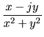 $\displaystyle \frac{x-jy}{x^2+y^2}$
