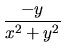 $\displaystyle \frac{-y}{x^2+y^2}$